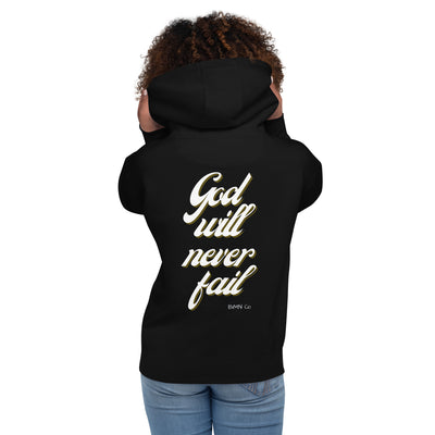 God Will NEVER Fail Hoodie