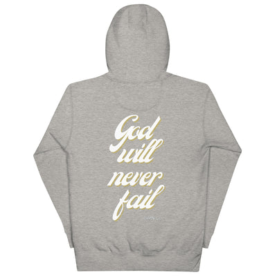 God Will NEVER Fail Hoodie