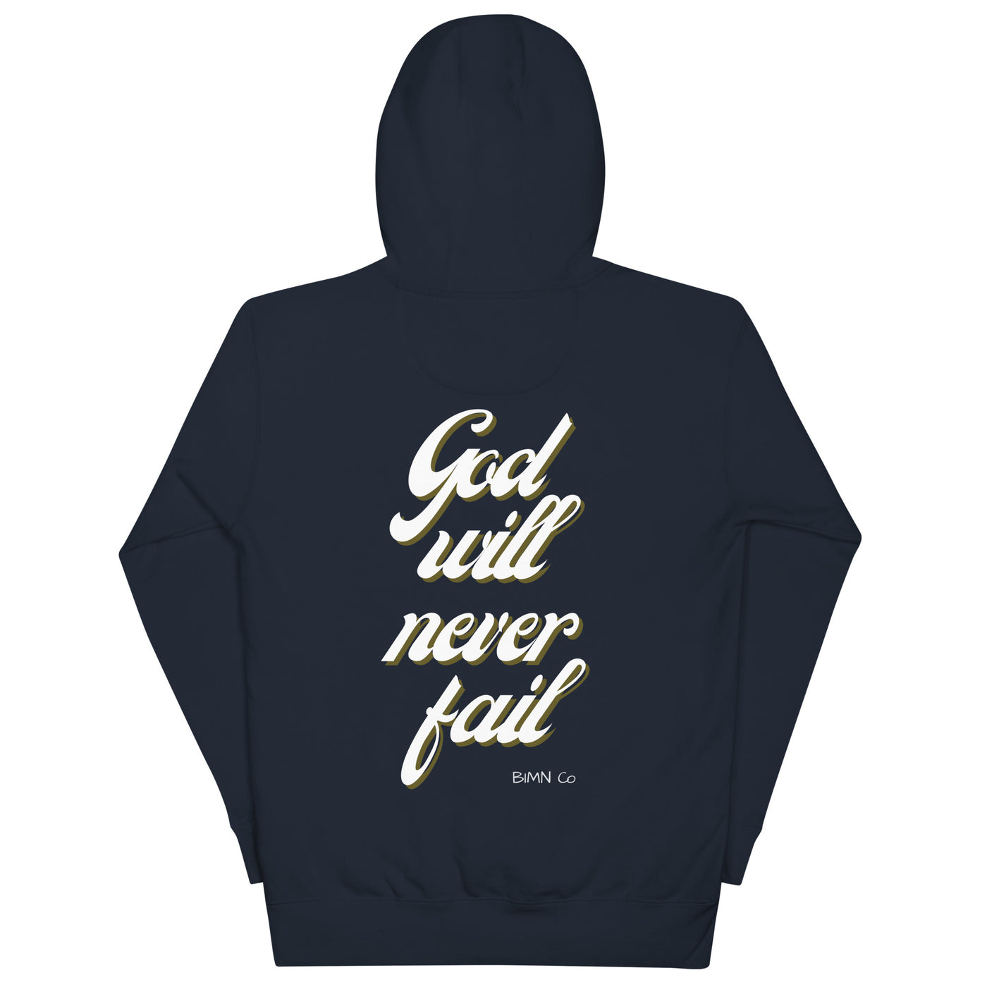 God Will NEVER Fail Hoodie