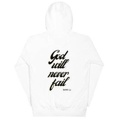 God Will NEVER Fail Hoodie